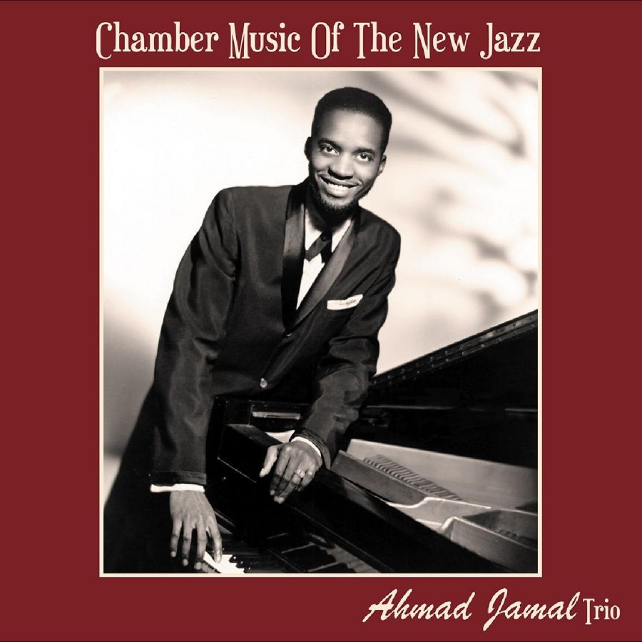 Ahmad Jamal Trio - Chamber Music Of The New Jazz