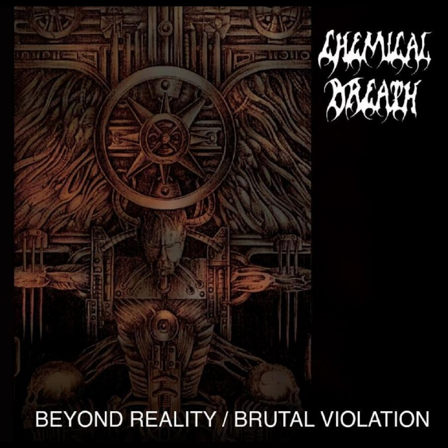Chemical Breath - Beyond Reality / Brutal Violation