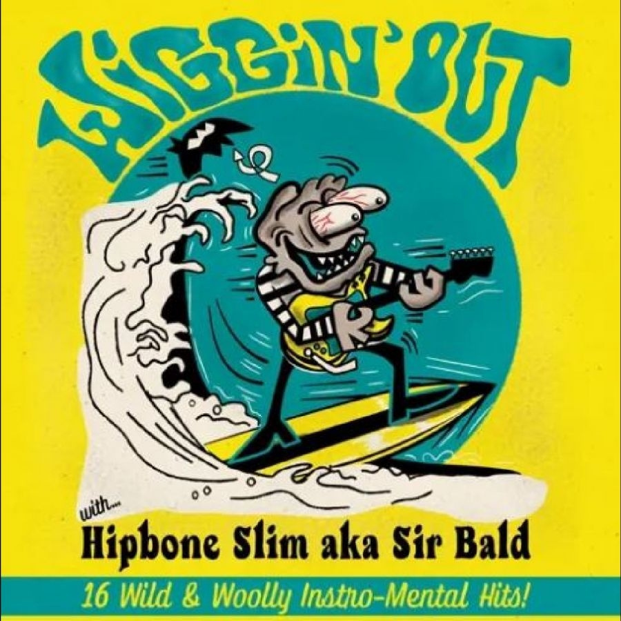 Hipbone Slim Aka Sir Bald - Wiggin? Out