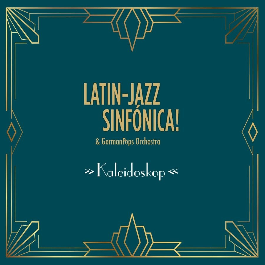 Latin-Jazz Sinfónica & Germanpops O - Kaleidoskop