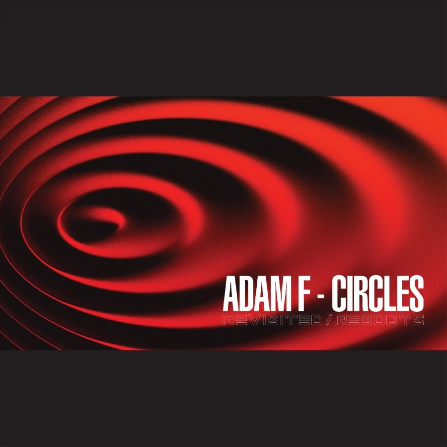 Adam F - Circles Revisited Reboots