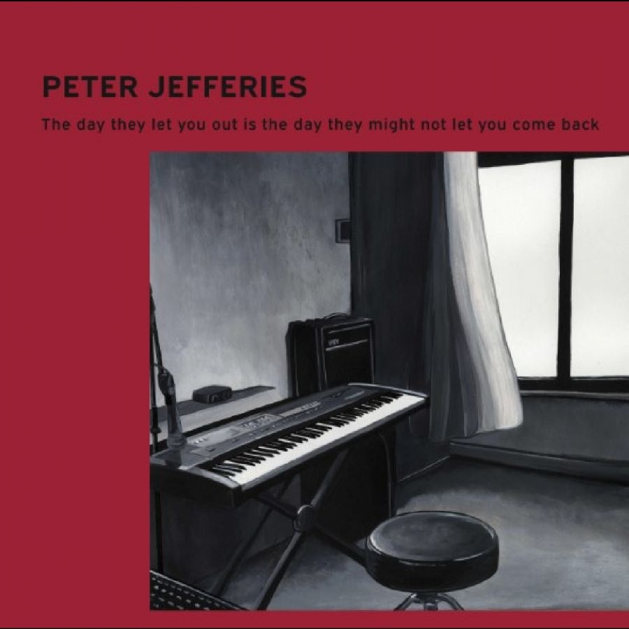 Jefferies Peter - The Day They Let You Out Is The Day