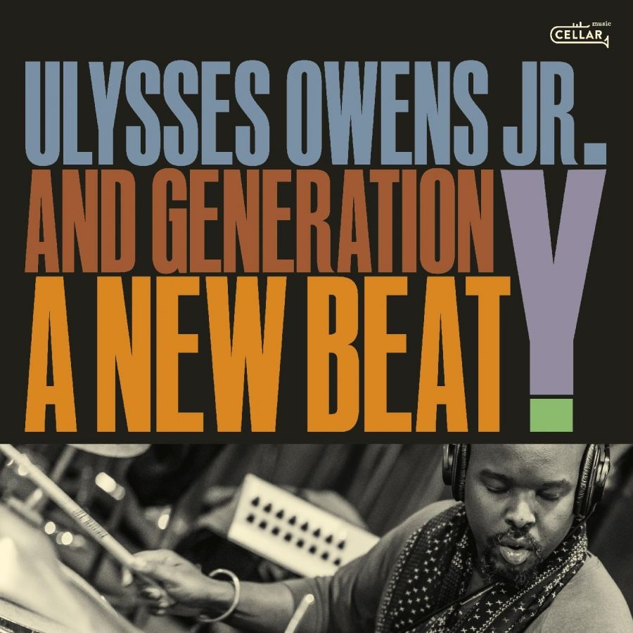 Ulysses Owens Jr. & Generation Y - A New Beat