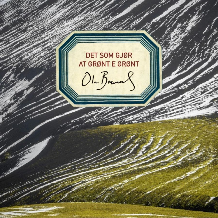 Ola Bremnes - Det Som Gjør At Grønt E Grønt