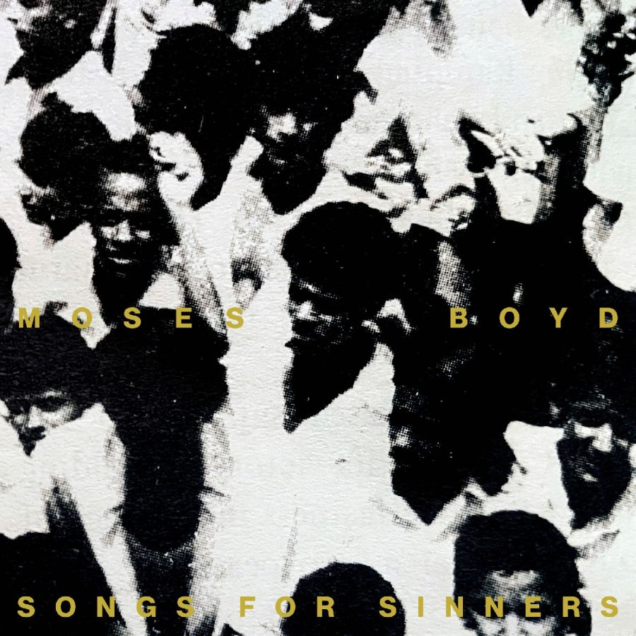 Moses Boyd - Songs For Sinners