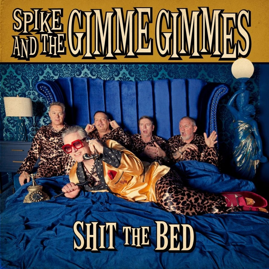 Spike And The Gimme Gimmes - Shit The Bed