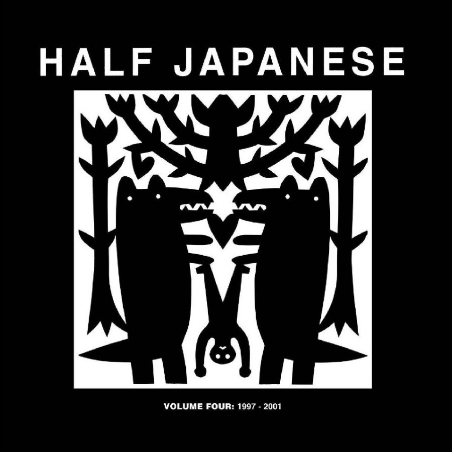 Half Japanese - Volume Four: 1997-2001
