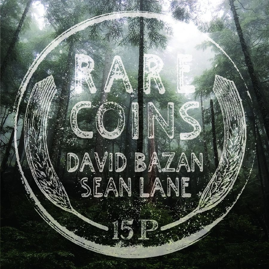 Bazan David & Sean Lane - Rare Coins: David Bazan & Sean Lane