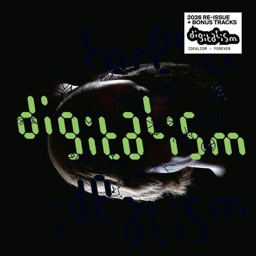 Digitalism - Idealism Forever (+ Bonus Tracks)