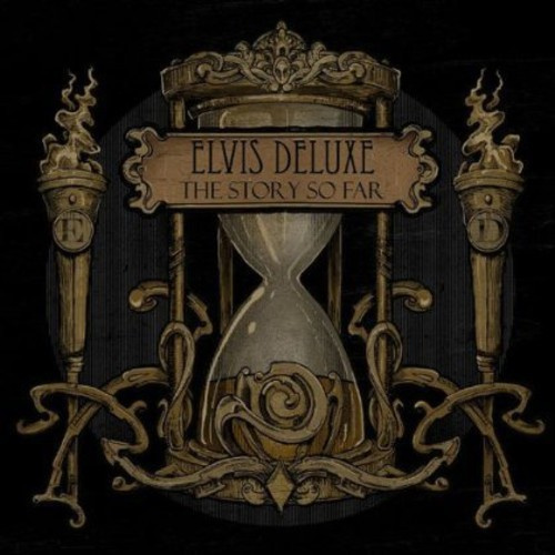 Elvis Deluxe - Story So Far