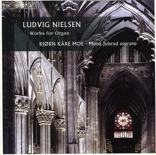 Nielsen Ludwig - Organ Music Etc