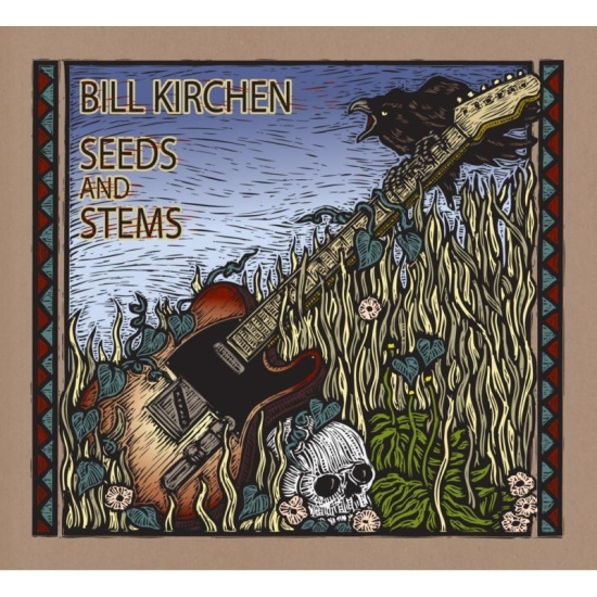 Bill Kirchen - Seeds And Stems