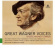 Wagner - Great Wagner Voices Wagner - Great Wagner Voices