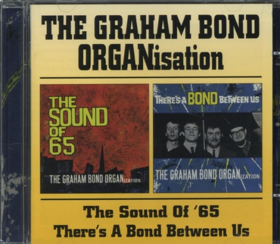 Graham Bond Organization - Sound Of 65/There's A Bond B