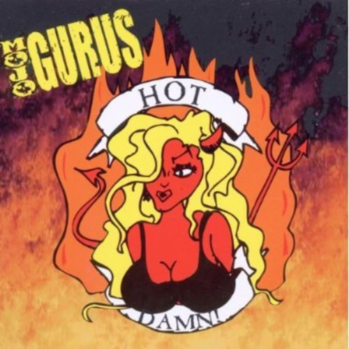 Mojo Gurus - Hot Damn