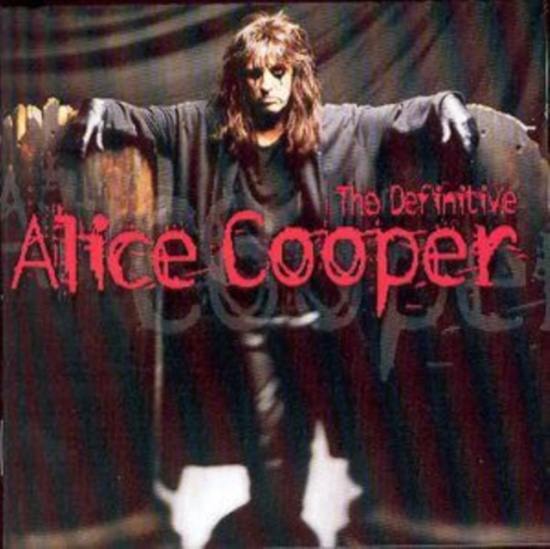 Alice Cooper - The Definitive Alice Cooper