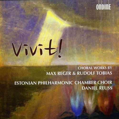Reger / Tobias - Vivit! Choral Works