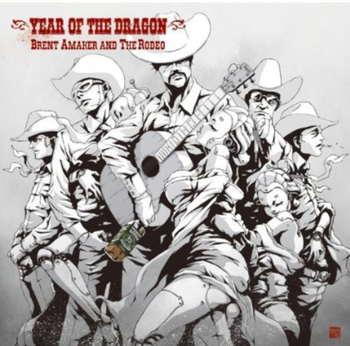 Brent Amaker And The Rodeo - Year Of The Dragon