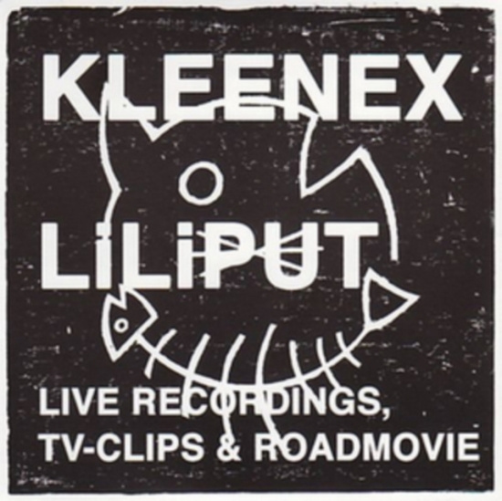 Kleenex/Liliput - Live Recordings, Tv & Roadmovie (Cd