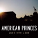 American Princes - Less And Less American Princes - Less And Less