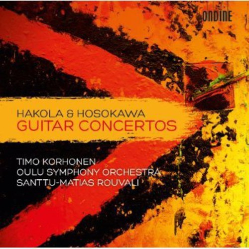 Hakola / Hosokawa - Guitar Concertos