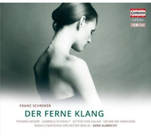 Schreker - Der Ferne Klang
