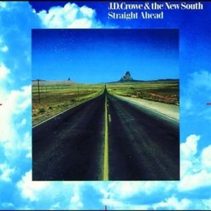 J.D. Crowe & The New South - Straight Ahead