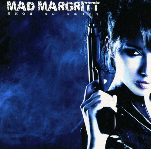 Mad Margritt - Show No Mercy