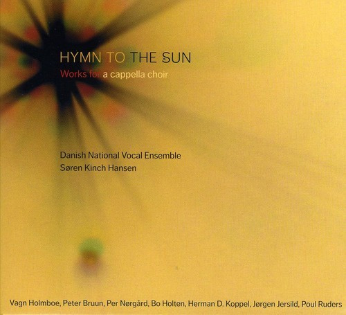 Holmboe / Nörgård / Holten - Hymn To The Sun - Works For A Cappe