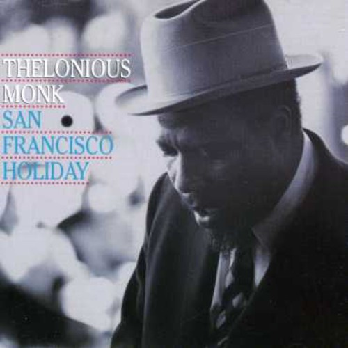 Thelonious Monk - San Francisco Holiday