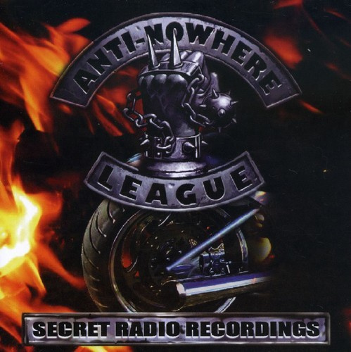 Anti-Nowhere League - Secret Radio Recordings