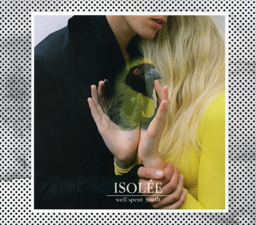 Isolée - Well Spent Youth