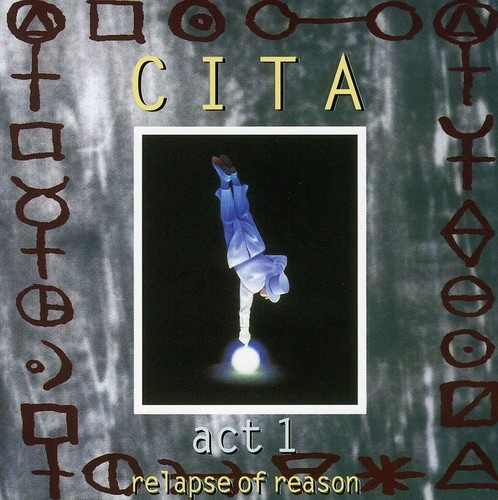Cita - RELAPSE OF REASON - ACT 1