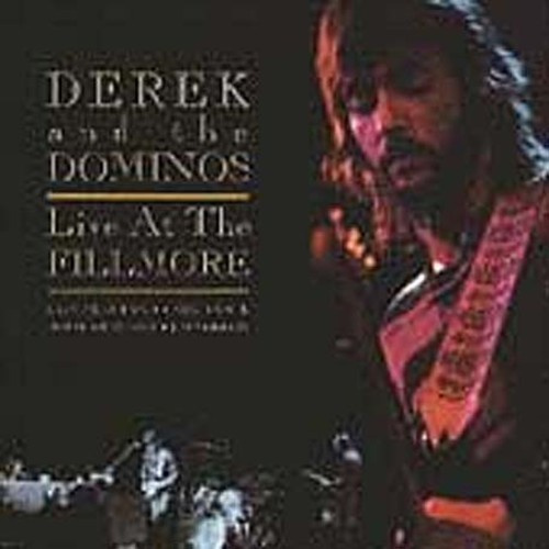 Derek & The Dominos - Live At The Fillmore