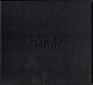 Autechre - Eps 1991 - 2002