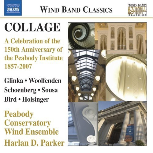 Peabody Conservatory Wind Ensemble - Collage: A Celebration