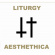 Liturgy - Aesthethica Liturgy - Aesthethica