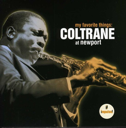 John Coltrane - My Favorite Things / At Newport