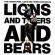 Adventures - Lions And Tigers And Bears Adventures - Lions And Tigers And Bears