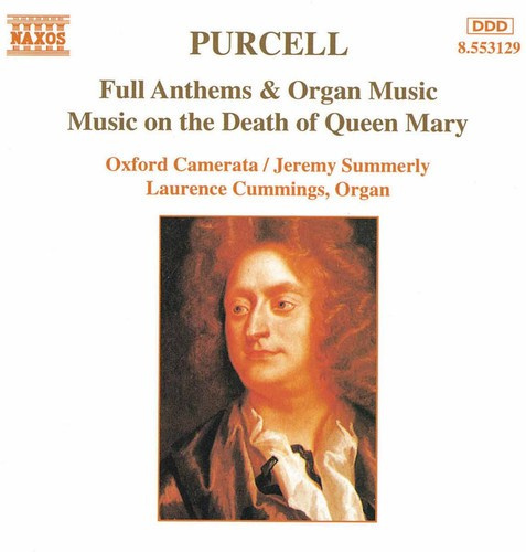 Henry Purcell - Full Anthems & Organ Music