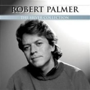 Robert Palmer - Silver Collection