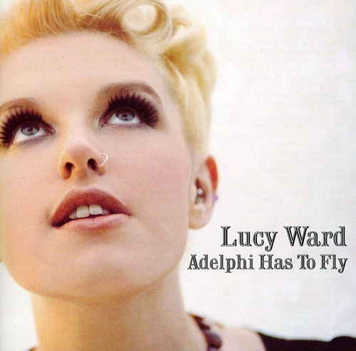 Lucy Ward - Adelphi Has To Fly