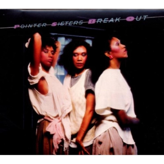 Pointer Sisters - Break Out - Deluxe Expanded Edition