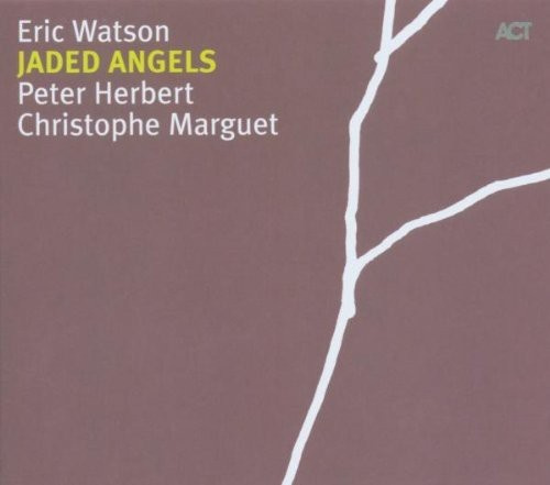 Eric Watson Trio - Jaded Angels
