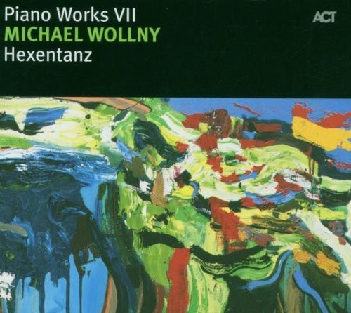 Michael Wollny - Piano Works Vii: Hexentanz