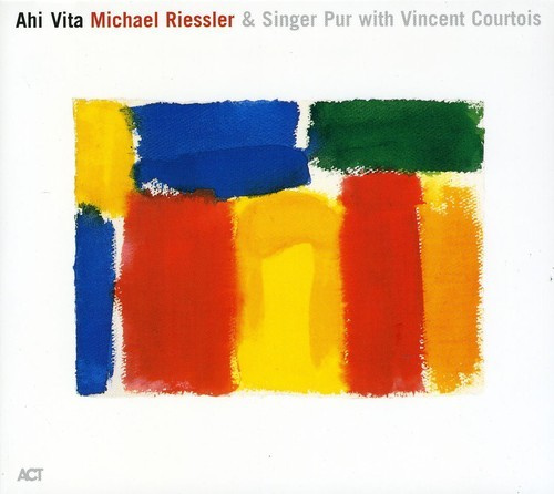 Riessler Michael / Singer Pur / Cou - Ahi Vita