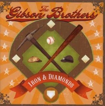 Gibson Brothers - Iron & Diamonds