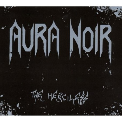 Aura Noir - Merciless
