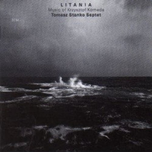 Tomasz Stańko Quartet - Litania - Music Of Krzysztof Komeda