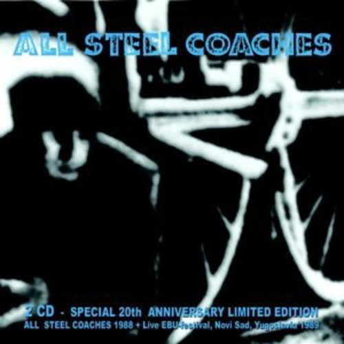 All Steel Coaches - 2 Cd Special Re-Issue, 20Th Anniver